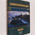 Tuomo Härkönen ym. : Luontomatkailijan Suomi - pikkukuva 1