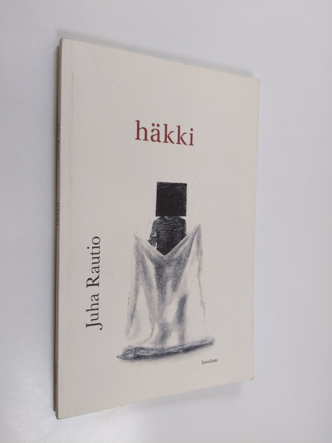 Juha Rautio : Häkki (tekijän omiste, signeerattu)
