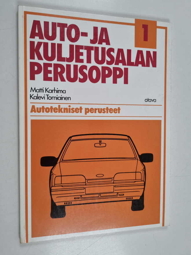 Matti Karhima ym. : Auto- ja kuljetusalan perusoppi 1 : A...
