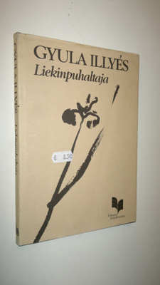 Gyula Illyes : Liekinpuhaltaja : runoja vuosilta 1928-1981