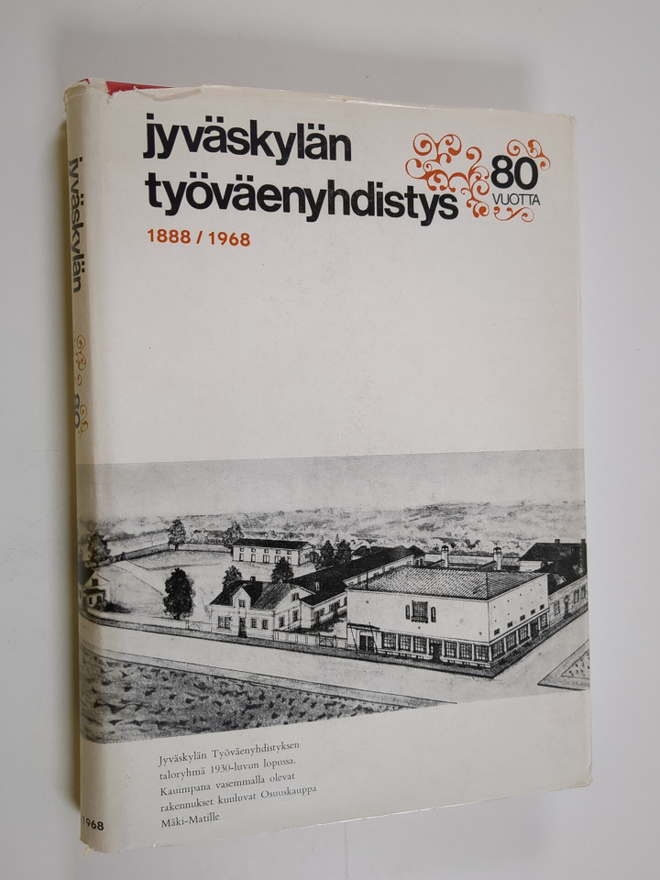 Hannu Tapiola : Jyväskylän työväenyhdistys 1888 - 1968