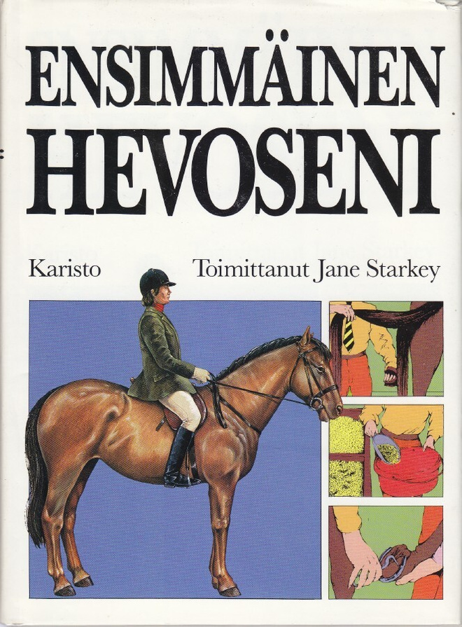 Jane Starkey: Ensimmäinen hevoseni (sid.2p. Karisto 1988)