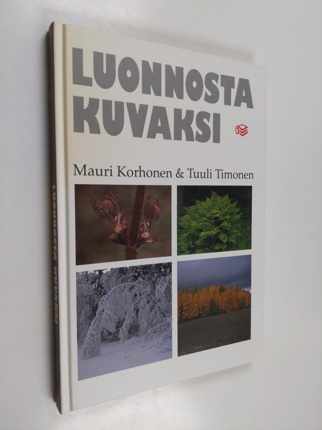 Mauri Korhonen ym. : Luonnosta kuvaksi
