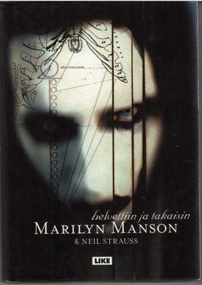 Marilyn Manson & Neil Strauss : Helvettiin ja takaisin