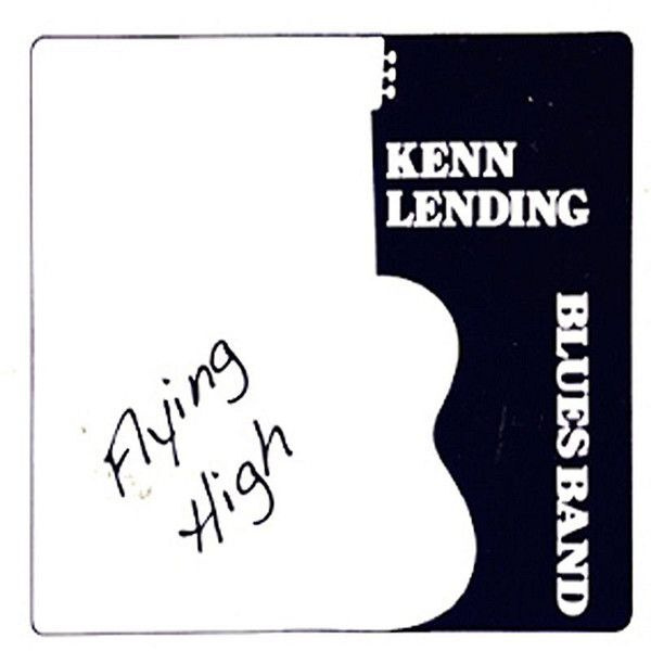 Kenn Lending Blues Band: Flying High (2011) CD