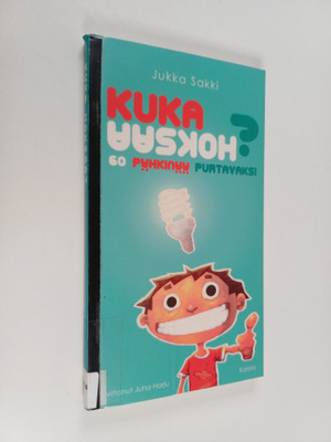 Jukka Sakki : Kuka hoksaa : 60 pähkinää purtavaksi