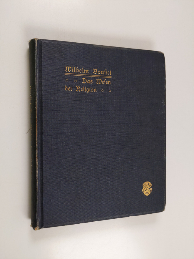 Wilhelm Bousset-Göttingen : Das Wesen der Religion