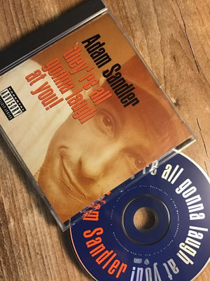 Adam Sandler - they`re all gonna laugh at you! CD