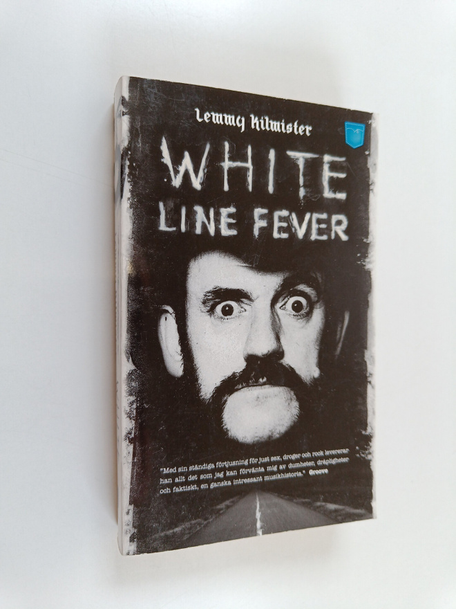 Lemmy Kilmister : White line fever