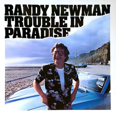 Randy Newman – Trouble In Paradise