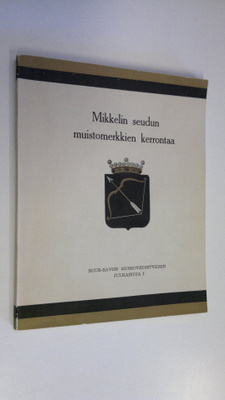 Mikkelin seudun muistomerkkien kerrontaa