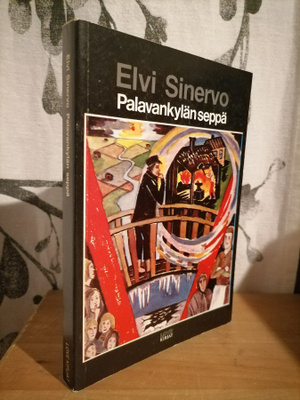 Elvi Sinervo - Palavankylän seppä & Toveri älä petä