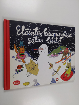 Hannamari Ruohonen : Eläinten kaupungissa sataa lunta