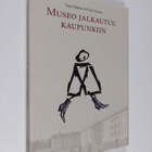 Tarja Hedman : Museo jalkautuu kaupunkiin - pikkukuva 1