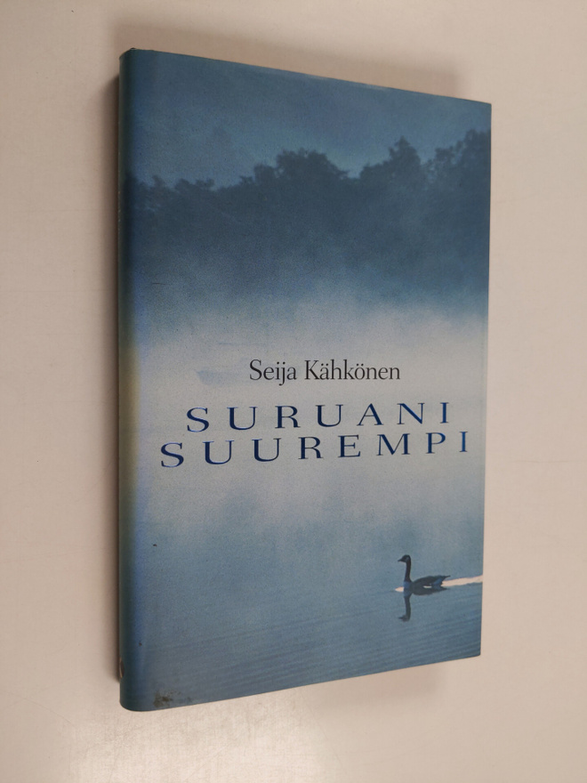 Seija Kähkönen : Suruani suurempi