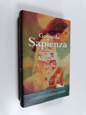 Goliarda Sapienza : Vapauden laulu - Elämän ilo