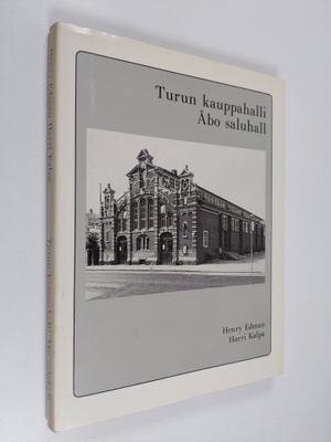 Henry Edman : Turun kauppahalli = Åbo saluhall