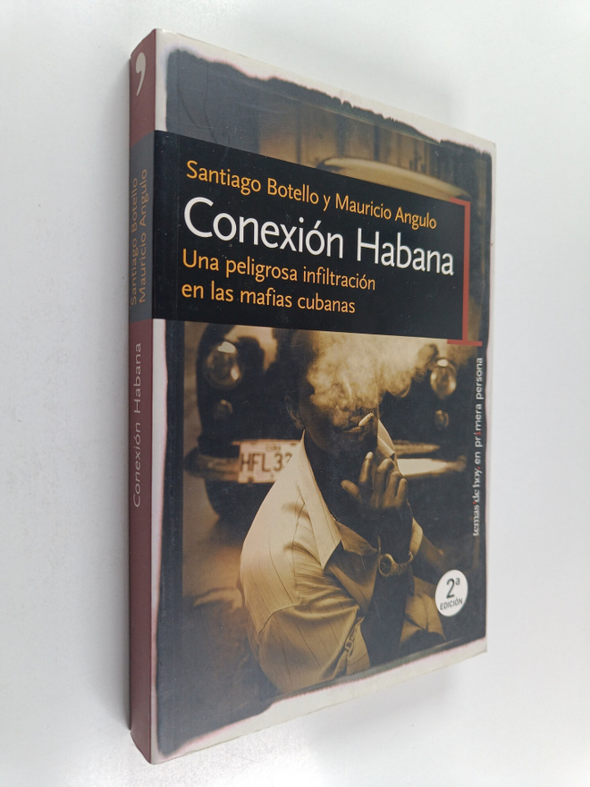 Santiago Botello ym. : Conexion Habana - una peligrosa in...