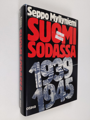 Seppo Myllyniemi : Suomi sodassa 1939-1945