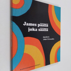 James päällä joka säällä : ajankuva 1960-70-luvuilta sekä... - pikkukuva 1