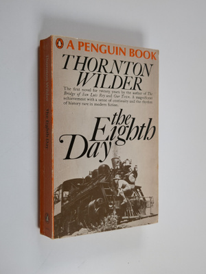 Thronton Wilder : The Eighth Day
