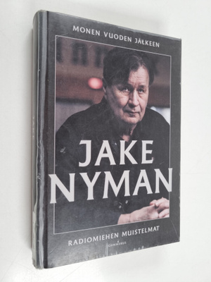 Jake Nyman : Monen vuoden jälkeen : Radiomiehen muistelmat