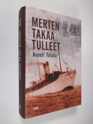 Anneli Toijala : Merten takaa tulleet