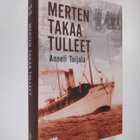 Anneli Toijala : Merten takaa tulleet - pikkukuva 1