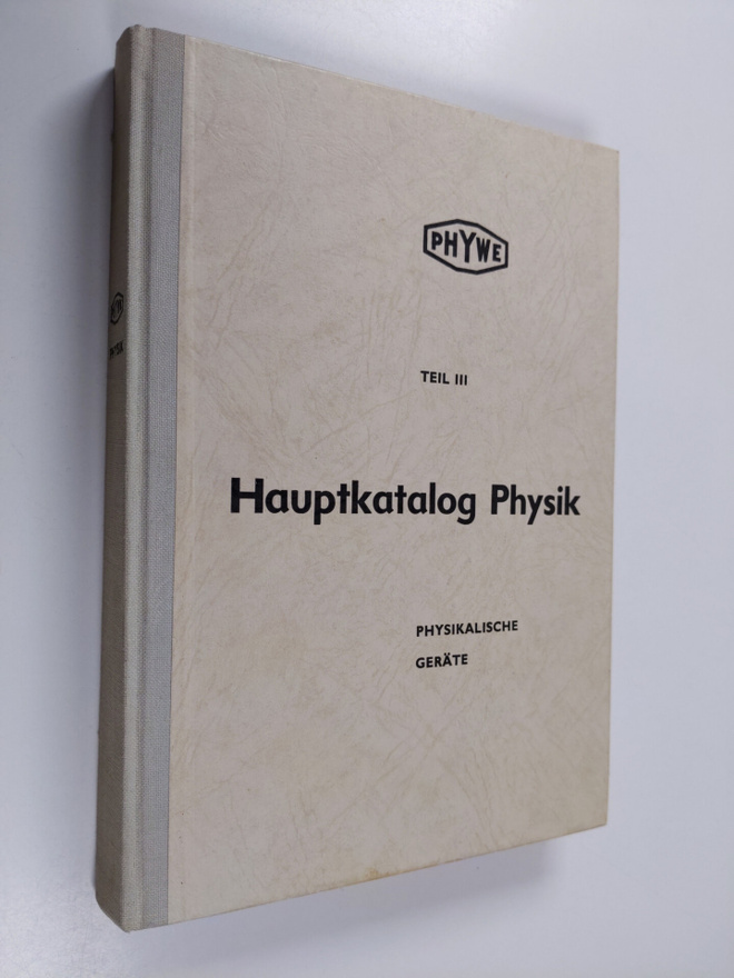 Hauptkatalog physik 3 Teil 3 : Physikalische Geräte