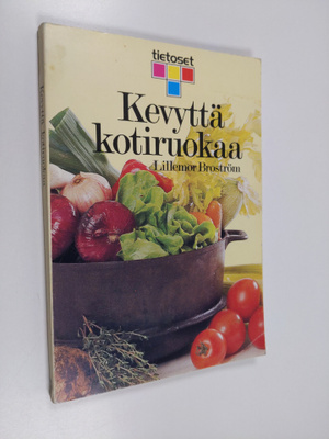 Lillemor Broström : Kevyttä kotiruokaa