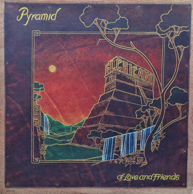 El Chicano – Pyramid Of Love And Friends LP