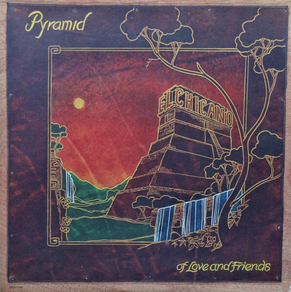 El Chicano – Pyramid Of Love And Friends LP