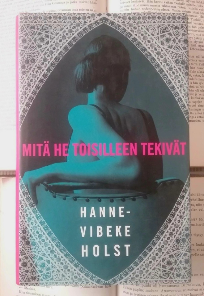 Hanne-Vibeke Holst - Mitä he toisilleen tekivät (sid.)