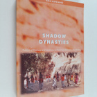 Anu Hirsiaho : Shadow Dynasties : Politics of Memory and ... - pikkukuva 1