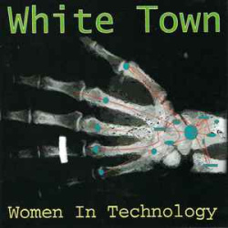 White Town - Women In Technology (CD)