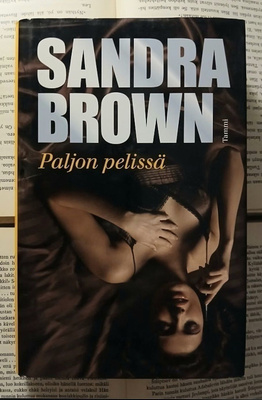 Sandra Brown - Paljon pelissä (sid.)