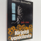 Dietrich Bonhoeffer : Kirjeitä vankilasta 1943-1944 - pikkukuva 1