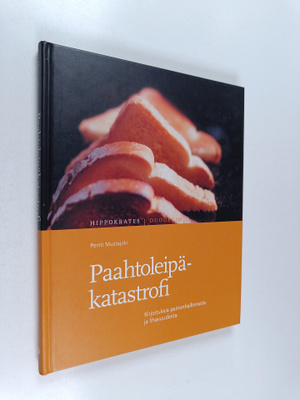 Pertti Mustajoki : Paahtoleipäkatastrofi : kirjoituksia p...