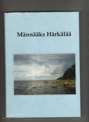 Putus, Eine: Männääks Härkälää, Härkälän kylätoimikunta 1994