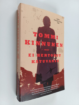 Tommi Kinnunen : Ei kertonut katuvansa : vaellusromaani