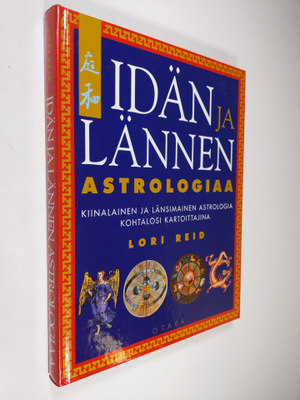 Lori Reid : Idän ja lännen astrologiaa : kiinalainen ja l...