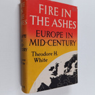 Theodore Harold White : Fire in the Ashes : Europe in Mid... - pikkukuva 1