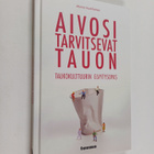 Minna Huotilainen : Aivosi tarvitsevat tauon : Taukokultt... - pikkukuva 1