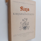 Lauri Hendell ym. : Kirja ja kirjapainotaito (signeerattu... - pikkukuva 1