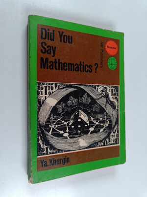 Ya. Khurgin : Did you say Mathematics?