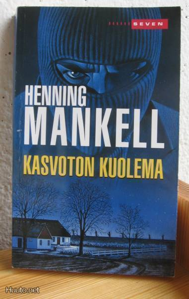 Henning Mankell: Kasvoton kuolema, Otava 2006. 8p. 327 s.