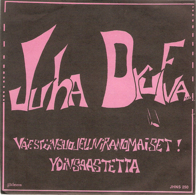 Juha Drufva - Ydinsaastetta - 7"