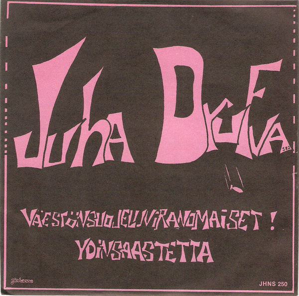 Juha Drufva - Ydinsaastetta - 7"