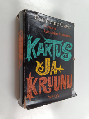 Catherine Gavin : Kaktus ja kruunu