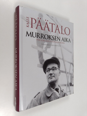 Kalle Päätalo : Murroksen aika : 1950-luku Kalle Päätalon...